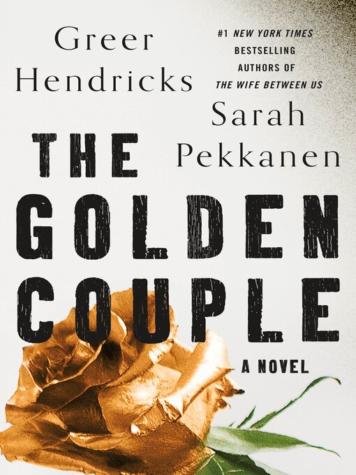 Title details for The Golden Couple by Greer Hendricks - Available